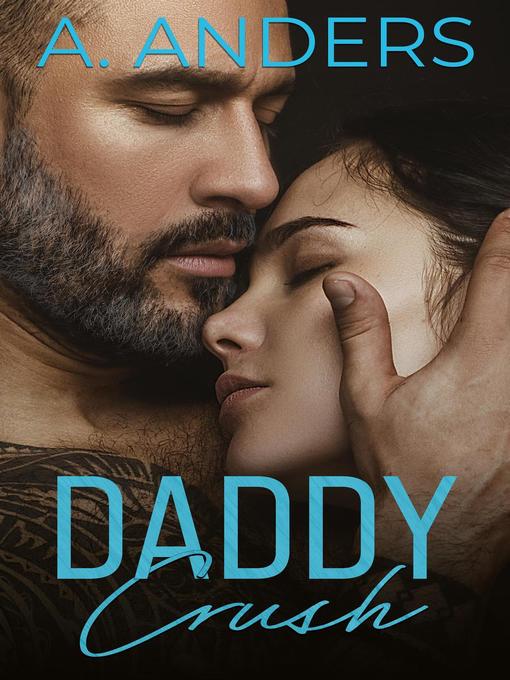 Title details for Daddy Crush by Adriana Anders - Wait list